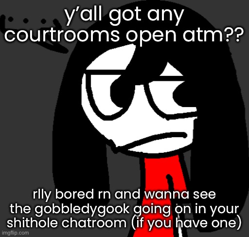 unfortunately I may or may not be going back into my objection.lol phase </3 | y’all got any courtrooms open atm?? rlly bored rn and wanna see the gobbledygook going on in your shithole chatroom (if you have one) | image tagged in cartoonling offensive side eye | made w/ Imgflip meme maker