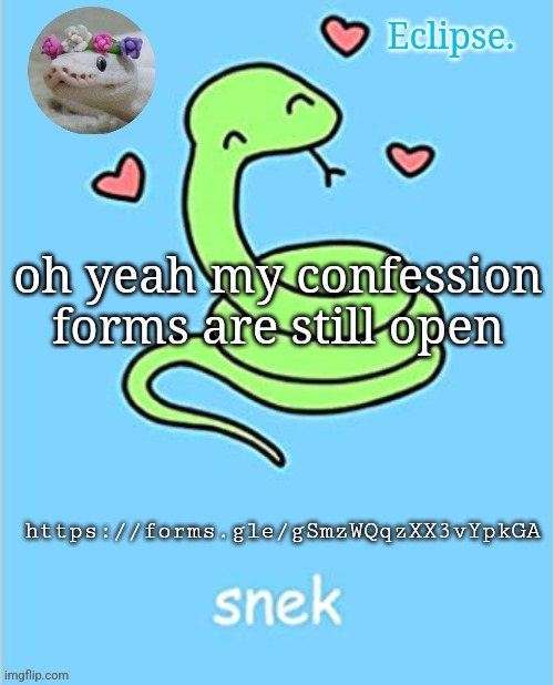 https://forms.gle/gSmzWQqzXX3vYpkGA | oh yeah my confession forms are still open; https://forms.gle/gSmzWQqzXX3vYpkGA | image tagged in h | made w/ Imgflip meme maker