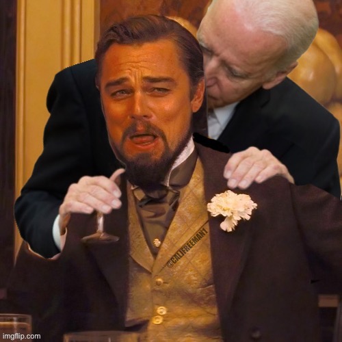 Biden Sniffs Django | @CALJFREEMAN1 | image tagged in joe biden,leonardo dicaprio django laugh,you will leonardo django,maga,django unchained,donald trump | made w/ Imgflip meme maker