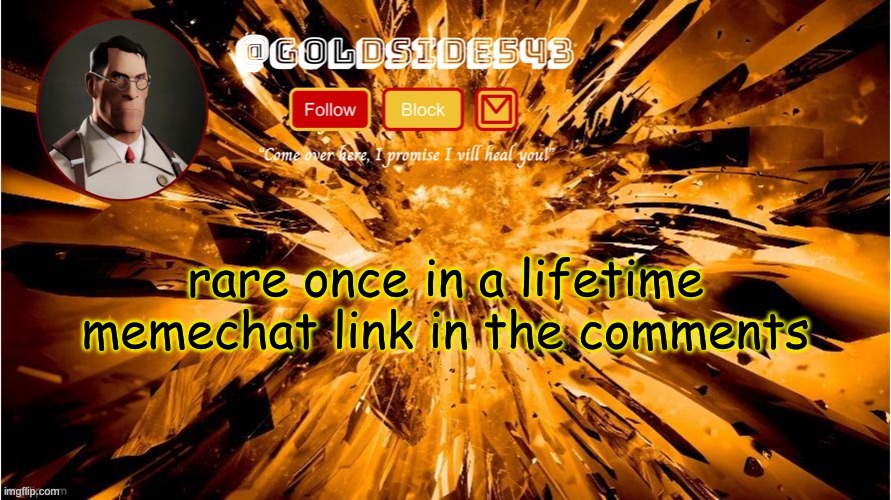 get it before someone else does | rare once in a lifetime memechat link in the comments | image tagged in gold's announcement template | made w/ Imgflip meme maker