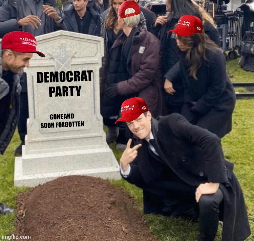 Grant Gustin over grave | DEMOCRAT PARTY GONE AND SOON FORGOTTEN | image tagged in grant gustin over grave | made w/ Imgflip meme maker