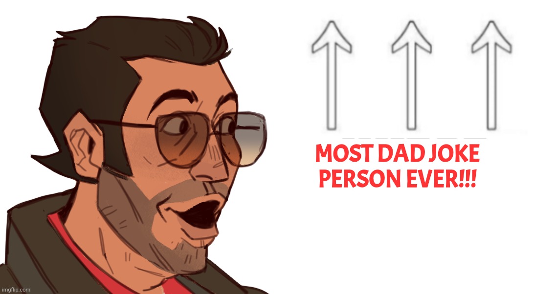 MOST DAD JOKE PERSON EVER!!! | image tagged in sniper pog,blank white template | made w/ Imgflip meme maker