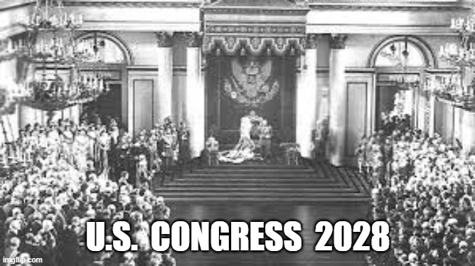 Tzar of All the Americas, Really Really Great Like Never Before | U.S.  CONGRESS  2028 | made w/ Imgflip meme maker