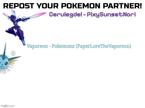 Repost and add your partner pokemon (pt.2) | Vaporeon - Pokemonz (PaperLoreTheVaporeon) | made w/ Imgflip meme maker