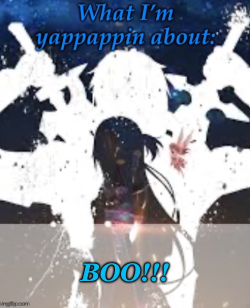 AHHH | BOO!!! | image tagged in brads yappin temp | made w/ Imgflip meme maker
