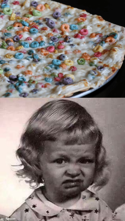 Fruit loops pizza | image tagged in yucky face,fruit loops,pizza,pizzas,cursed image,memes | made w/ Imgflip meme maker