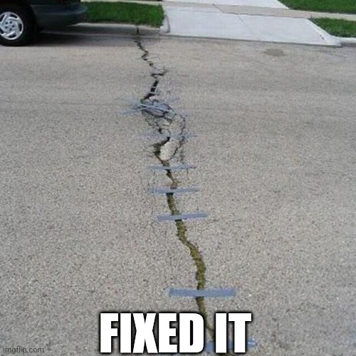 Fixed It | FIXED IT | image tagged in chris joines | made w/ Imgflip meme maker