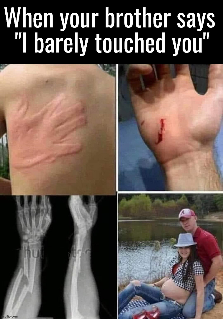 Stop touching me | When your brother says 
"I barely touched you" | image tagged in dark humor,touching | made w/ Imgflip meme maker