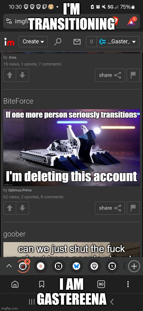 I'M TRANSITIONING; I AM GASTEREENA | made w/ Imgflip meme maker