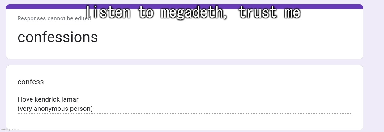 listen to megadeth, trust me | made w/ Imgflip meme maker