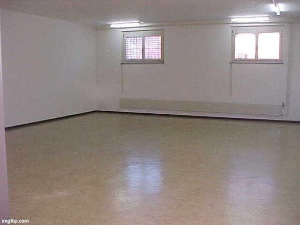 Empty Room | image tagged in empty room | made w/ Imgflip meme maker