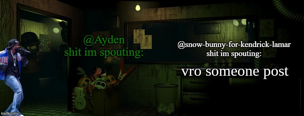 snow bunny and ayden shared temp | vro someone post | image tagged in snow bunny and ayden shared temp | made w/ Imgflip meme maker