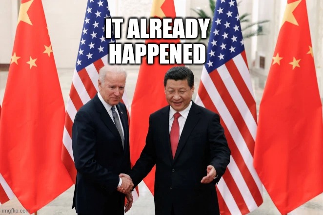 Joe Biden and President Xi of China | IT ALREADY
HAPPENED | image tagged in joe biden and president xi of china | made w/ Imgflip meme maker