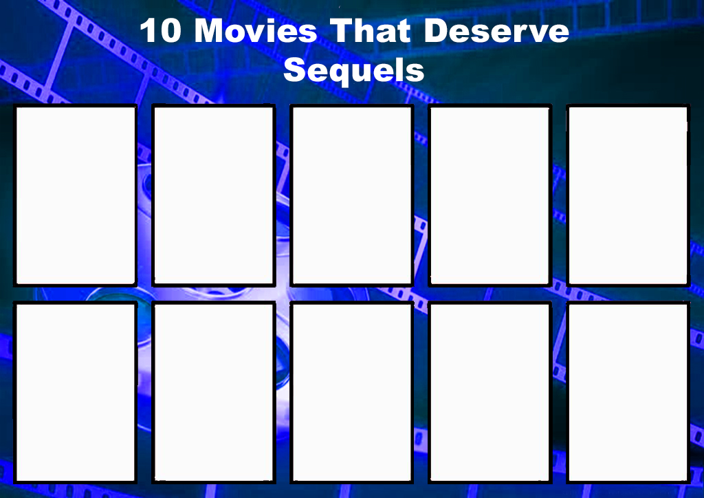 10 movies that deserve sequels Blank Meme Template