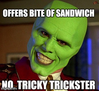 OFFERS BITE OF SANDWICH NO. TRICKY TRICKSTER | made w/ Imgflip meme maker