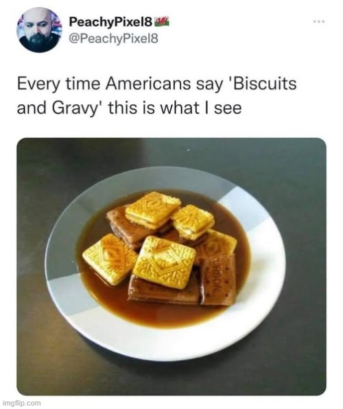Why do Americans call muffins biscuits? | made w/ Imgflip meme maker