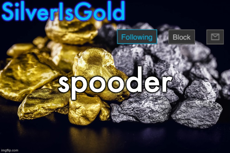 Silver’s Nostalgia Template | spooder | image tagged in silver s nostalgia template | made w/ Imgflip meme maker