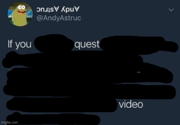 if you design a quest | image tagged in if you design a quest | made w/ Imgflip meme maker
