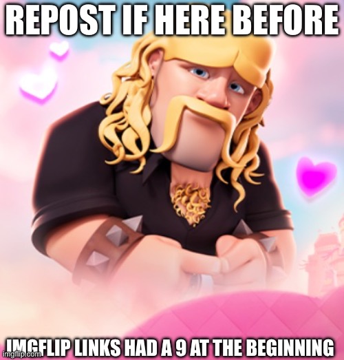 Zesty Barbarian | REPOST IF HERE BEFORE; IMGFLIP LINKS HAD A 9 AT THE BEGINNING | image tagged in zesty barbarian | made w/ Imgflip meme maker