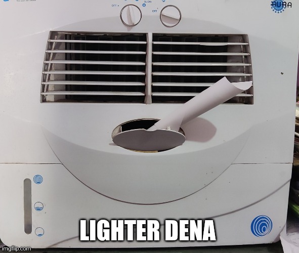 C | LIGHTER DENA | image tagged in funny | made w/ Imgflip meme maker