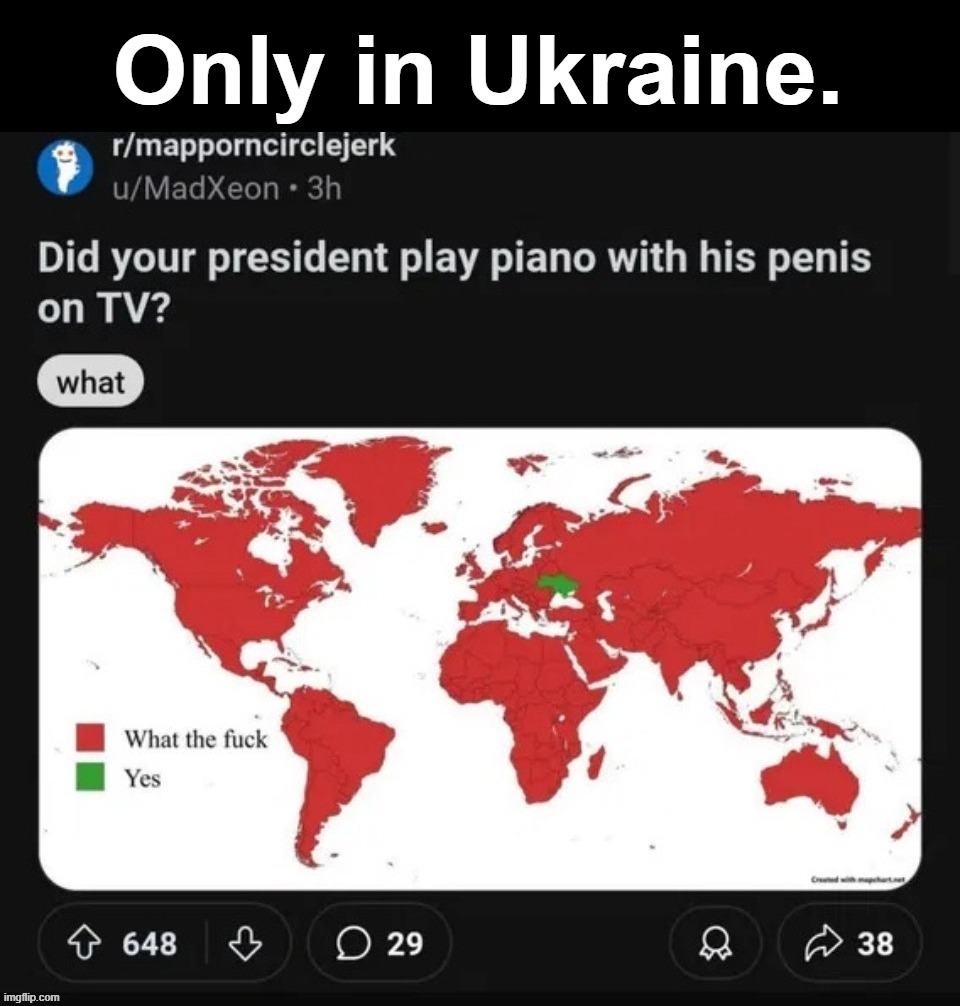 Only in Ukraine. | Only in Ukraine. | image tagged in ukraine,zelensky,penis jokes,dick jokes,dick cheney,dickhead | made w/ Imgflip meme maker