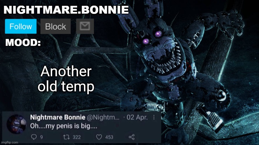 Nightmare Bonnie announcement V2 | Another old temp | image tagged in nightmare bonnie announcement v2 | made w/ Imgflip meme maker