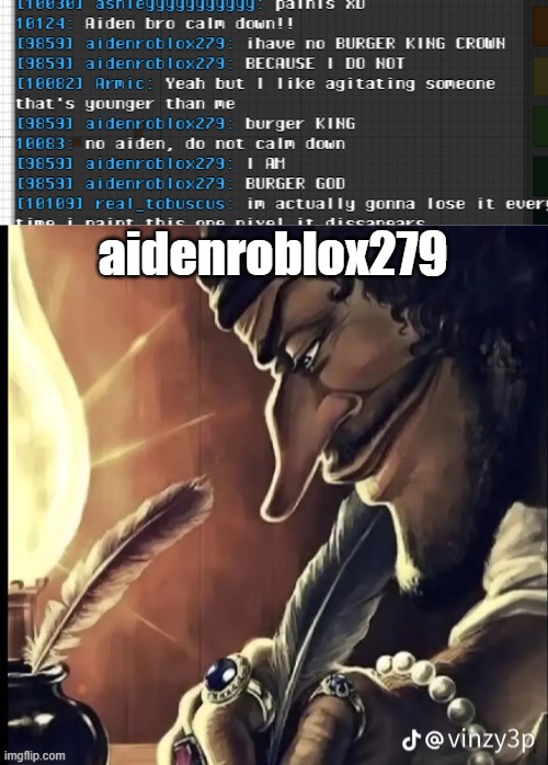 aidenroblox279 | image tagged in his writing lowkey fire | made w/ Imgflip meme maker