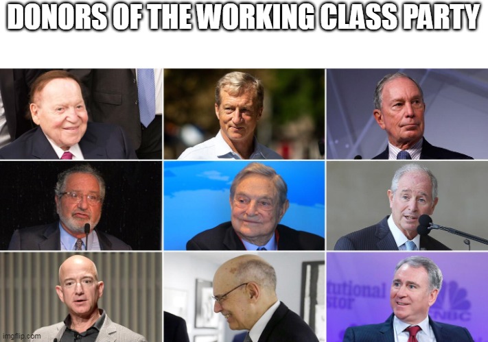 DONORS OF THE WORKING CLASS PARTY | made w/ Imgflip meme maker