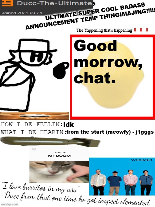 DTU's ULTIMATE SUPER COOL BADASS ANNOUNCEMENT TEMP THINGIMAJING! | Good morrow, chat. Idk; from the start (meowfy) - j1gggs | image tagged in dtu's ultimate super cool badass announcement temp thingimajing | made w/ Imgflip meme maker