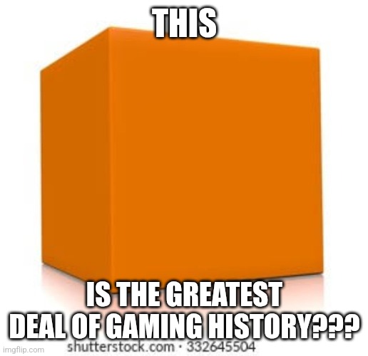 You'll get it eventually | THIS; IS THE GREATEST DEAL OF GAMING HISTORY??? | image tagged in half life,valve,tf2,portal | made w/ Imgflip meme maker