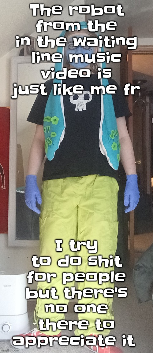 (in the waiting line - zero 7) | The robot from the in the waiting line music video is just like me fr; I try to do shit for people but there's no one there to appreciate it | image tagged in gates quiznos | made w/ Imgflip meme maker