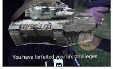 you have forfeited your life privileges: Tank Blank Meme Template