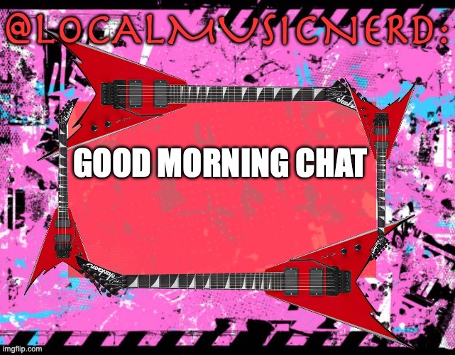 GOOD MORNING CHAT | made w/ Imgflip meme maker