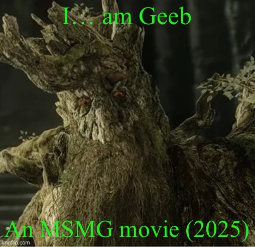 Hecate | I… am Geeb; An MSMG movie (2025) | image tagged in hecate | made w/ Imgflip meme maker