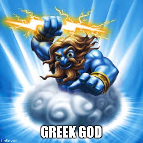 GREEK GOD | made w/ Imgflip meme maker