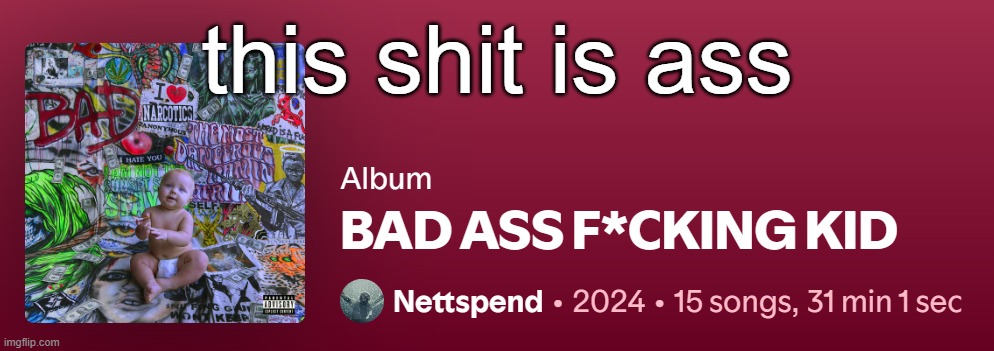 this shit is ass | made w/ Imgflip meme maker