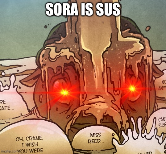 SORA IS SUS | made w/ Imgflip meme maker