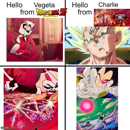 There. Try’n call THAT “low effort” | Vegeta; Charlie | image tagged in hello person from | made w/ Imgflip meme maker