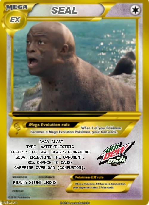 Seal Mountain Dew meme | image tagged in memes,seal,mountain dew,super bowl,funny memes,commercials | made w/ Imgflip meme maker