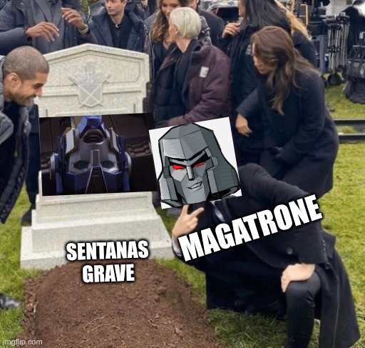 Grant Gustin over grave | MAGATRONE; SENTANAS GRAVE | image tagged in grant gustin over grave | made w/ Imgflip meme maker