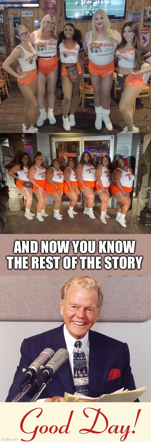 AND NOW YOU KNOW THE REST OF THE STORY | image tagged in now you know the rest of the story | made w/ Imgflip meme maker