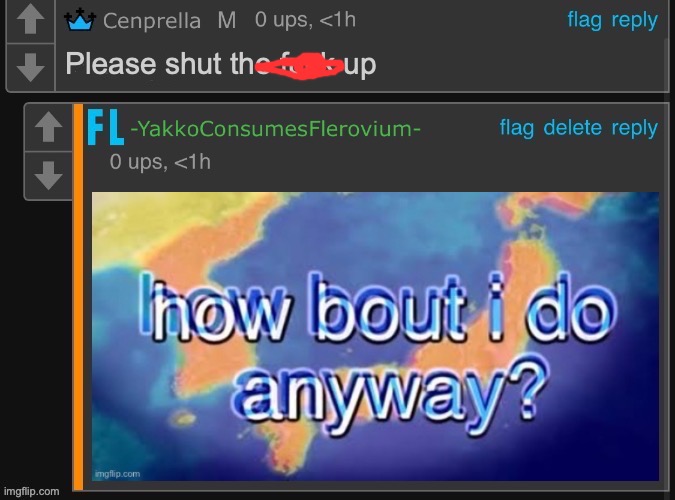 Lmao | Please shut the fuck up | image tagged in x how bout i do anyway | made w/ Imgflip meme maker