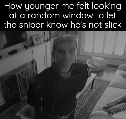 Felt like a mastermind doing this ngl | How younger me felt looking at a random window to let the sniper know he's not slick | image tagged in memes,funny,childhood,relatable,homelander,sniper | made w/ Imgflip meme maker