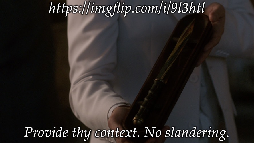 Uneducated Responses Will Be Removed | https://imgflip.com/i/9l3htl; Provide thy context. No slandering. | image tagged in asmodeus archangel blade,provide thy context | made w/ Imgflip meme maker