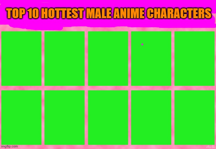 top 10 hottest male anime characters Blank Meme Template