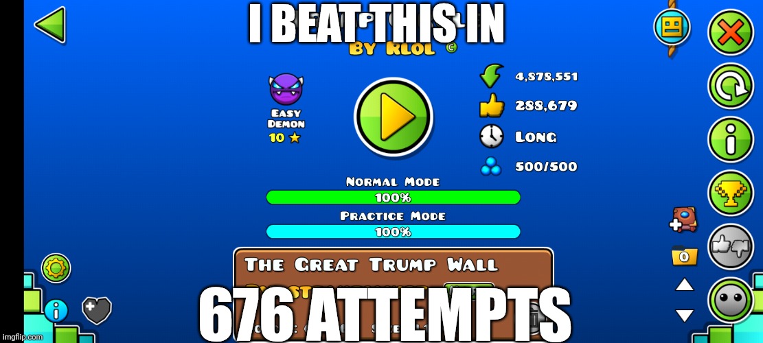 the lvl's name is trump circles btw | I BEAT THIS IN; 676 ATTEMPTS | made w/ Imgflip meme maker