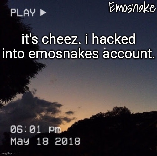 Emosnake's dreamy temp | it's cheez. i hacked into emosnakes account. | image tagged in emosnake's dreamy temp | made w/ Imgflip meme maker