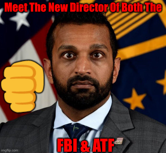 After All The Chaff Is Cleared Out, He Might Get A Day Off ! | Meet The New Director Of Both The; 👊; FBI & ATF | image tagged in kash patel fbi director,political meme,politics,funny memes,funny,atf | made w/ Imgflip meme maker