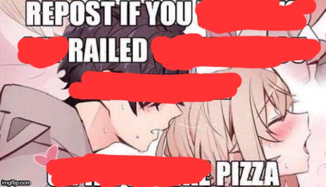 Repost if you like pizza | image tagged in repost if you like pizza | made w/ Imgflip meme maker