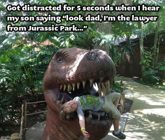 image tagged in jurassic park | made w/ Imgflip meme maker